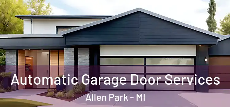  Automatic Garage Door Services Allen Park - MI