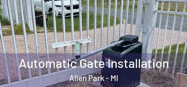  Automatic Gate Installation Allen Park - MI