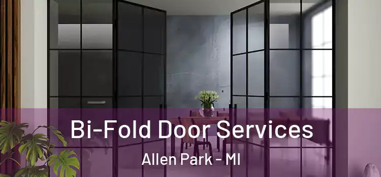  Bi-Fold Door Services Allen Park - MI