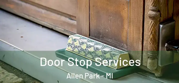 Door Stop Services Allen Park - MI