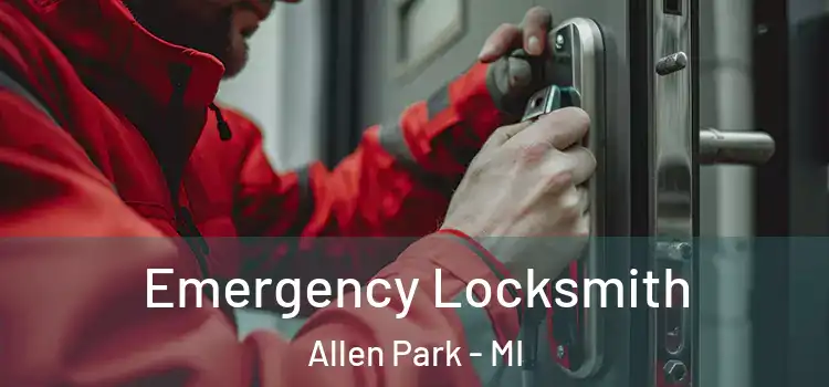 Emergency Locksmith Allen Park - MI