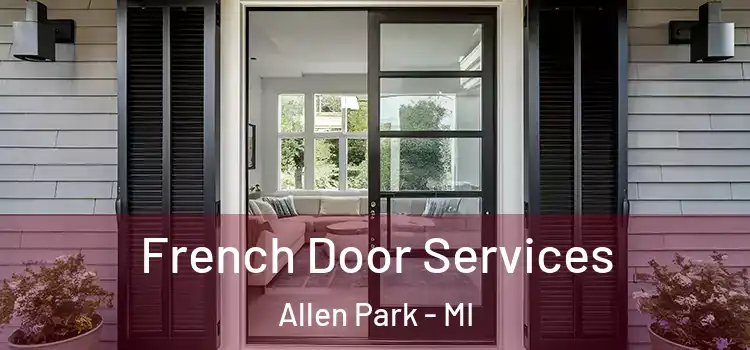  French Door Services Allen Park - MI