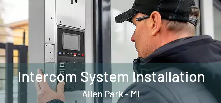 Intercom System Installation Allen Park - MI