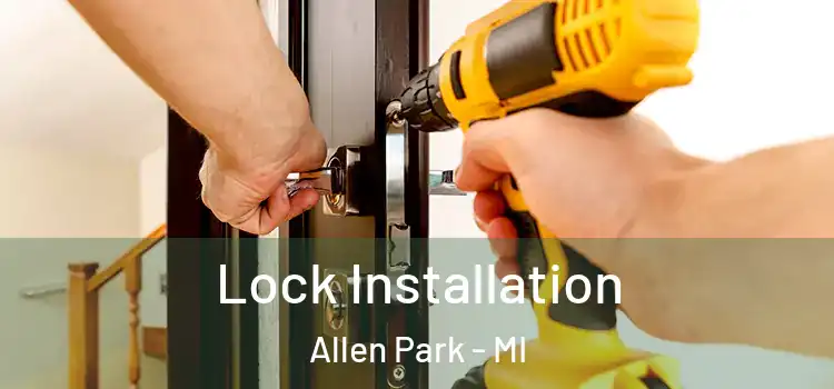  Lock Installation Allen Park - MI