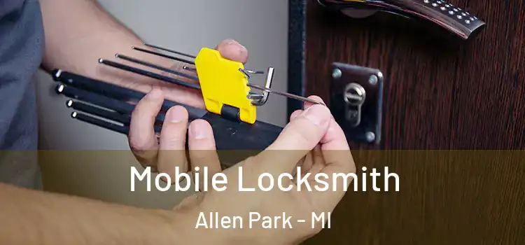  Mobile Locksmith Allen Park - MI