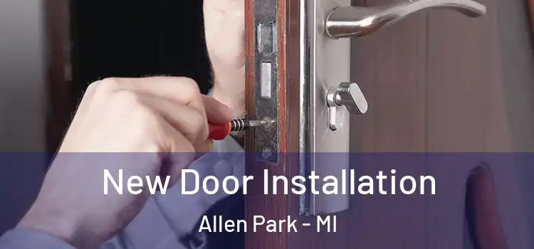  New Door Installation Allen Park - MI