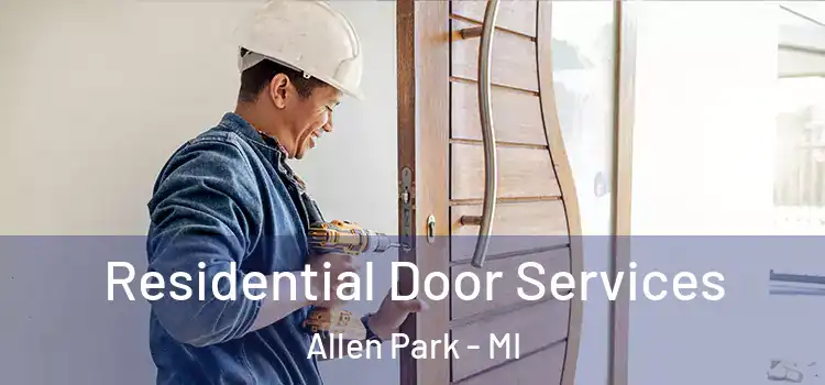 Residential Door Services Allen Park - MI