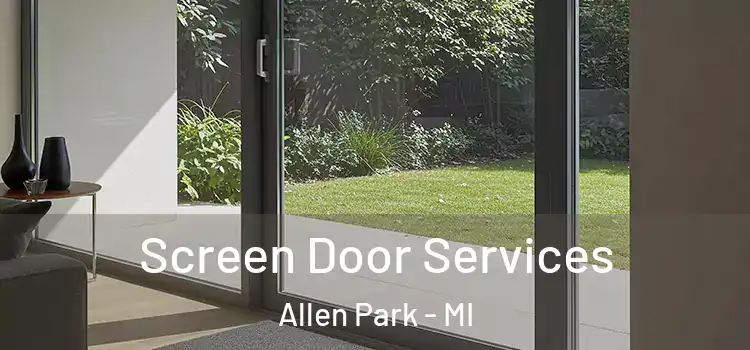 Screen Door Services Allen Park - MI