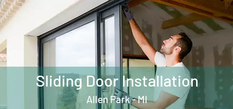  Sliding Door Installation Allen Park - MI